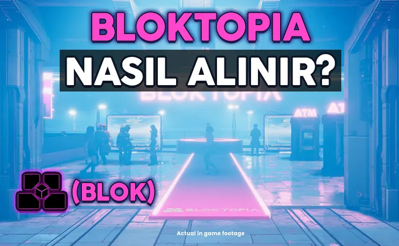 bloktopia nasıl alınır